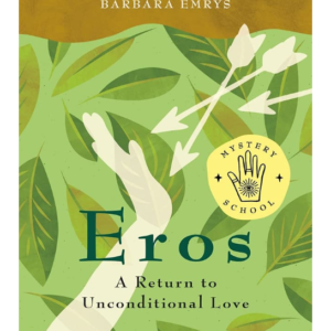 Eros: a Return to Unconditional Love