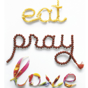 Eat, Pray, Love