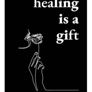 Healing Is a Gift